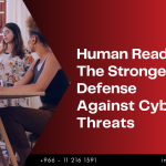 Human Readiness: The Strongest Defense Against Cyber Threats